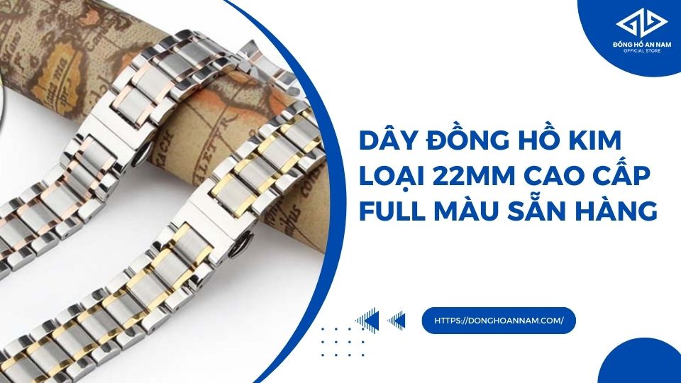 Dây đồng hồ kim loại 22mm cao cấp full màu sẵn hàng